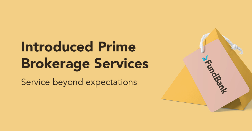 FundBank is proud to offer Introduced Prime Brokerage Services to clients.